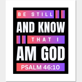 Be Still And Know That I Am God | Christian Bible Verse Psalm 46:10 Posters and Art